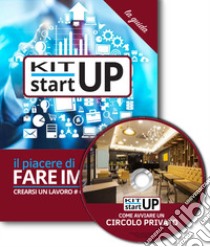 Come avviare un circolo privato. Con aggiornamento 2018. Con CD-ROM libro