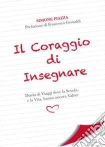 Il coraggio di insegnare libro di Piazza Simone