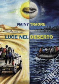 Luce nel deserto libro di Traore Nainy