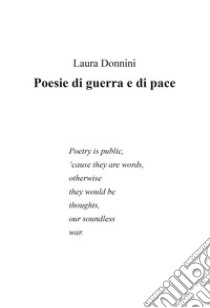 Poesie di guerra e di pace libro di Donnini Laura