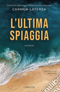 L'ultima spiaggia libro di Laterza Carmen