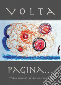 Volta pagina... libro di Cattani Augusto