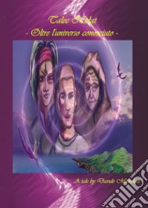 Talec Nidat. Oltre l'universo conosciuto libro di Micheletti Davide