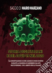 Storia degli italiani e del covid 19 nel 2020 libro di Marzano Mario