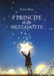 Il principe della mezzanotte libro di Reed Elena