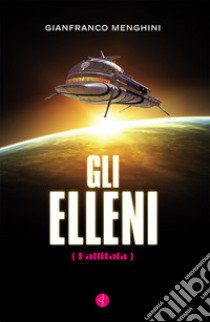 Gli elleni libro di Menghini Gianfranco