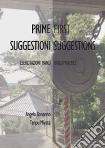 Prime suggestioni. First suggestions libro di Bonanno Angelo