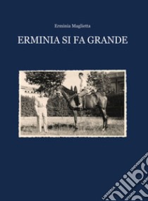 Erminia si fa grande libro di Maglietta Erminia