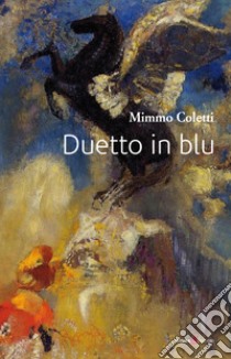 Duetto in blu libro di Coletti Mimmo