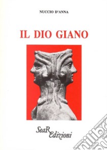 Il dio Giano libro di D'Anna Nuccio