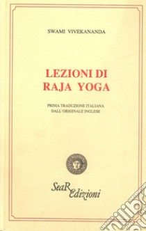 Lezioni di raja yoga libro di Vivekânanda Swami