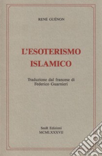 L'esoterismo islamico libro di Guénon René