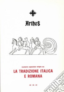 Arthos. La tradizione italica e romana libro