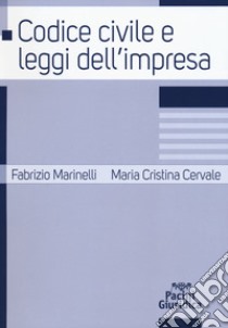 Codice civile e leggi dell'impresa libro di Marinelli Fabrizio; Cervale Maria Cristina