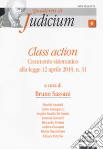 Class action. Commento sistematico alla legge 12 aprile 2019, n. 31 libro di Sassani B. (cur.)