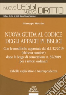 Nuova guida al codice degli appalti pubblici libro di Macrina Giuseppe