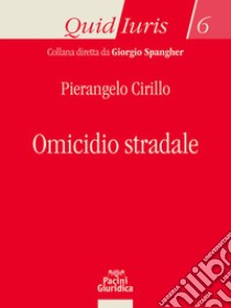 Omicidio stradale libro di Cirillo