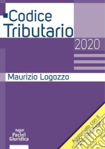 Codice tributario 2020 libro di Logozzo Maurizio