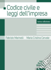 Codice civile e leggi dell'impresa libro di Marinelli Fabrizio; Cervale Maria Cristina