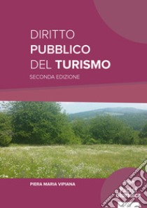 Diritto pubblico del turismo libro di Vipiana Piera Maria