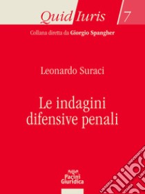 Le indagini difensive penali libro di Suraci Leonardo