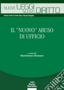 Il nuovo abuso di ufficio libro di Bartolomeo