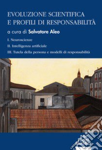 Evoluzione scientifica e profili di responsabilità libro di Aleo S. (cur.)