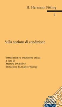 Sulla nozione di condizione libro di Fitting Heinrich Hermann; D'Onofrio M. (cur.)