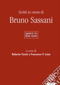 Scritti in onore di Bruno Sassani libro di Tiscini R. (cur.); Luiso F. P. (cur.)