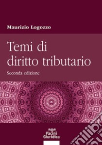 Temi di diritto tributario libro di Lagozzo Maurizio