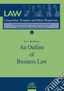 An outline of business law libro di Di Donna Luca