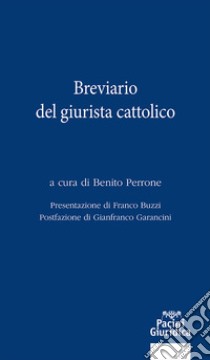 Breviario del giurista cattolico libro di Perrone B. (cur.)