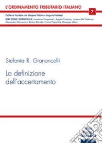 La definizione dell'accertamento libro di Gianoncelli Stefania