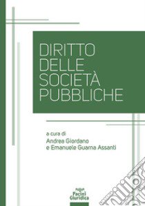 Diritto delle società pubbliche libro di Giordano A. (cur.); Guarna Assanti E. (cur.)