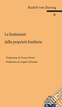 Le limitazioni della proprietà fondiaria libro di Jhering Rudolf von