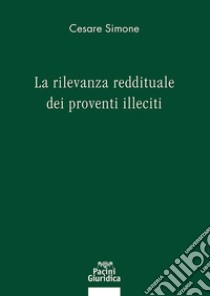 La rilevanza reddituale dei proventi illeciti libro di Simone