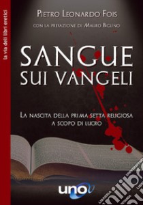 Sangue sui Vangeli libro di Fois Pietro Leonardo