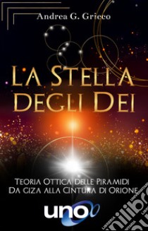 La stella degli dei libro di Grieco Andrea