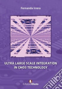 Ultralarge scale integration in CMOS technology libro di Irrera Fernanda