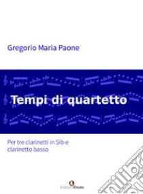 Tempi di quartetto libro di Paone Gregorio Maria