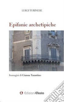 Epifanie archetipiche libro di Turinese Luigi