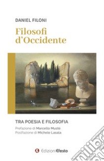 Filosofi d'Occidente libro di Filoni Daniel