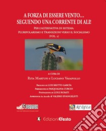 A forza di essere vento... seguendo una corrente di ali! libro di Vasapollo L. (cur.); Martufi R. (cur.)