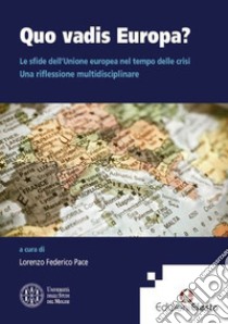 Quo vadis Europa? libro di Pace L. F. (cur.)