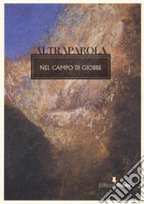 Altraparola. Nel campo di Giobbe libro