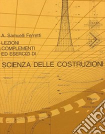 Lezioni, complementi ed esercizi di scienza delle costruzioni. Vol. 2 libro di Samuelli Ferretti Alessandro