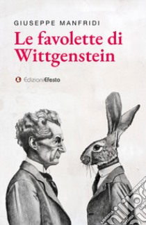 Le favolette di Wittgenstein libro di Manfridi Giuseppe