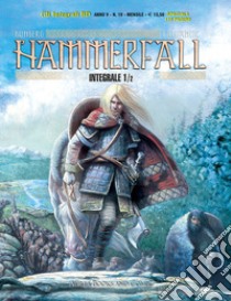 Hammerfall. Vol. 1: La fatica del serpente. Le ombre dello Svartalaheim libro di Runberg Sylvain