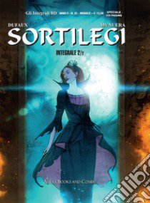 Sortilegi. Vol. 2 libro di Dufaux Jean