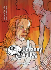 Uncanny Valley. Stranger when we meet libro di Moriconi Francesco; Yamane M. (cur.)